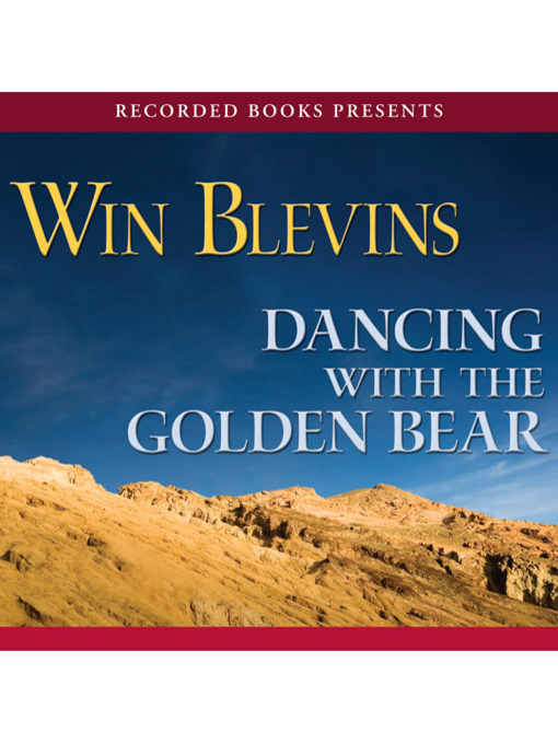 Title details for Dancing with the Golden Bear by Win Blevins - Available